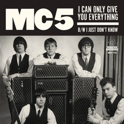 MC5 I Can Only Give You Everything b/w I Just Don't Know Vinyl