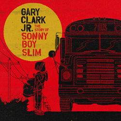 Clark Jr. Gary The Story Of Sonny Boy Slim VINYL 2LP