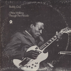 Guy Buddy I Was Walkin' Through The Woods (Chess 75) VINYL LP