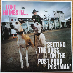 Luke Haines Luke Haines In... 'Setting The Dogs On The Post Punk Postman' Vinyl LP