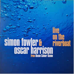 Simon Fowler / Oscar Harrison Live On The Riverboat