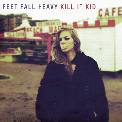 Kill It Kid Feet Fall Heavy Vinyl LP