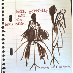 Holly Golightly And The Brokeoffs Nobody Will Be There Vinyl LP