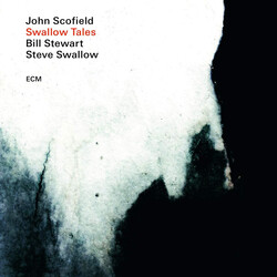 John Scofield / Bill Stewart / Steve Swallow Swallow Tales Vinyl LP