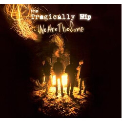 The Tragically Hip We Are The Same