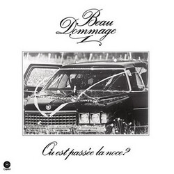 Beau Dommage Où Est Passée La Noce? Vinyl LP
