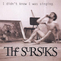 The Sursiks I Didn't Know I Was Singing Vinyl LP