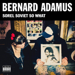 Bernard Adamus Sorel Soviet So What Vinyl LP
