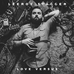 Leeroy Stagger Love Versus Vinyl LP