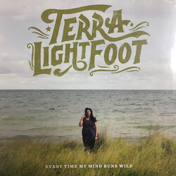 Terra Lightfoot Every Time My Mind Runs Wild