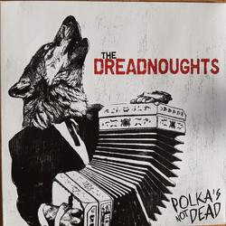 The Dreadnoughts Polka's Not Dead Vinyl