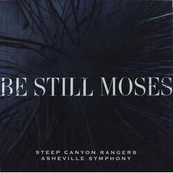 Steep Canyon Rangers / Asheville Symphony Orchestra Be Still Moses Vinyl LP