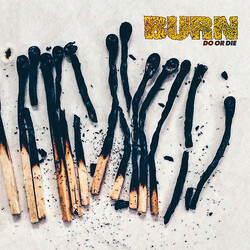Burn (2) Do Or Die Vinyl LP