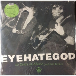 EyeHateGod 10 Years Of Abuse (And Still Broke) Vinyl 2 LP