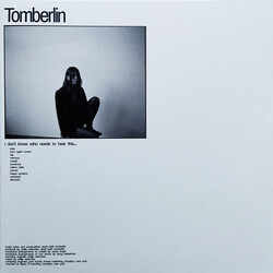Tomberlin I Don’t Know Who Needs To Hear This…