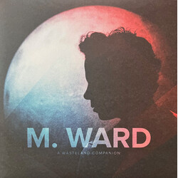 M. Ward A Wasteland Companion