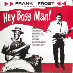Frank Frost With The Nighthawks Hey Boss Man! Vinyl LP