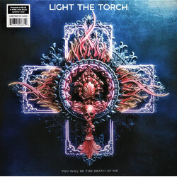 Light The Torch You Will Be The Death Of Me Vinyl LP