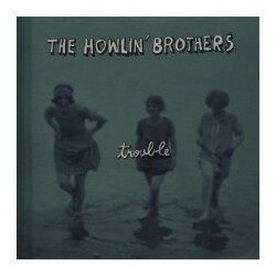 The Howlin' Brothers Trouble Vinyl LP