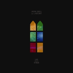 Jason Isbell And The 400 Unit Live From The Ryman VINYL 2LP