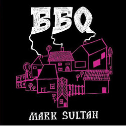 BBQ (2) Mark Sultan Vinyl LP