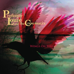 Professor Louie And The Crowmatix Wings On Fire Vinyl LP