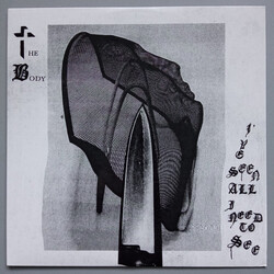 The Body (3) I've Seen All I Need To See Vinyl LP