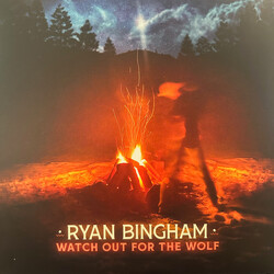 Ryan Bingham Watch Out For The Wolf