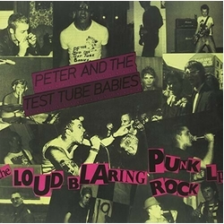 Peter & The Test Tube Babies Loud Blaring Punk Rock Vinyl LP