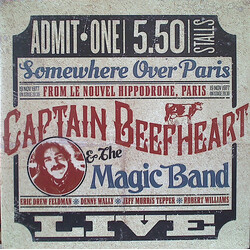 Captain Beefheart / The Magic Band Somewhere Over Paris