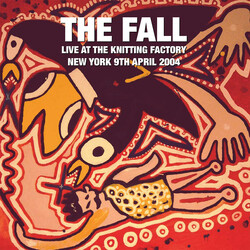 The Fall Live At The Knitting Factory New York 9th April 2004 Vinyl 2 LP