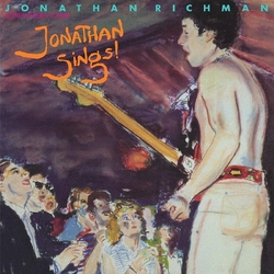 Jonathan Richman & The Modern Lovers Jonathan Sings! VINYL LP