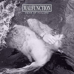 Malfunction (5) Fear Of Failure