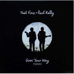 Neil Finn / Paul Kelly (2) Goin' Your Way (Highlights) Vinyl LP