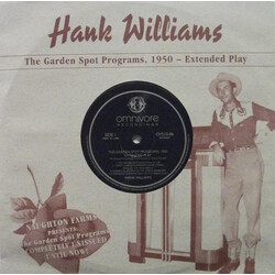Hank Williams The Garden Spot Programs, 1950 - Extended Play Vinyl