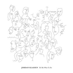 Jordan Klassen Tell Me What To Do Vinyl LP