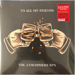 Atmosphere (2) To All My Friends, Blood Makes The Blade Holy: The Atmosphere EP's Vinyl