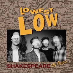 Lowest Of The Low Shakespeare My Butt - 35Th Anniversary Limited Edition VINYL 3LP