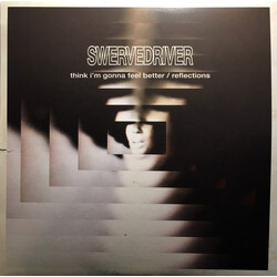 Swervedriver Think I'm Gonna Feel Better / Reflections Vinyl