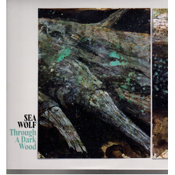 Sea Wolf Through A Dark Wood (Deluxe) Vinyl LP