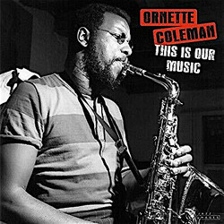 The Ornette Coleman Quartet This Is Our Music Vinyl LP