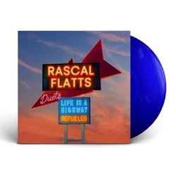 Rascal Flatts Life Is A Highway: Refueled Duets (Electric Blue Vinyl) VINYL LP