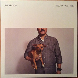 Jim Bryson (2) Tired Of Waiting Vinyl
