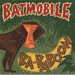Batmobile Ba-Baboon Vinyl