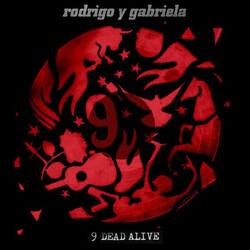 Rodrigo Y Gabriela 9 Dead Alive Vinyl LP