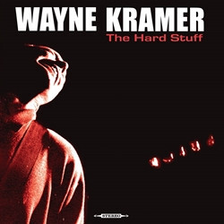 Wayne Kramer The Hard Stuff Vinyl LP