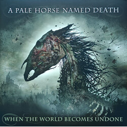 A Pale Horse Named Death When The World Becomes Undone Vinyl 2 LP