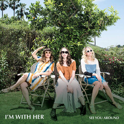I'm With Her See You Around Vinyl LP