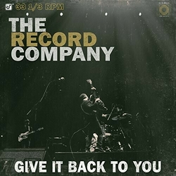 Record Company The Give It Back To You VINYL LP