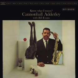 Cannonball Adderley With Bill Evans Know What I Mean? VINYL LP